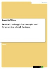 Profit-Maximizing Sales Strategies and Structure for a Small Business - Owen McAllister