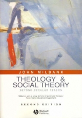 Theology and Social Theory - Milbank, John