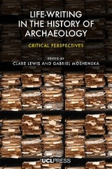 Life-writing in the History of Archaeology - 