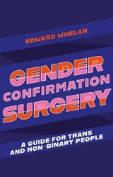 Gender Confirmation Surgery -  Edward Whelan
