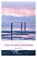 Tod an der Nordsee - Hripsime Rüstemyan