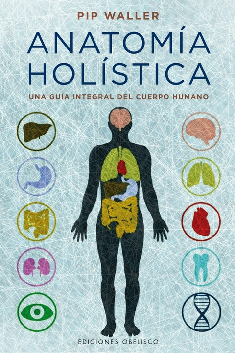 Anatomía holística - Pip Waller