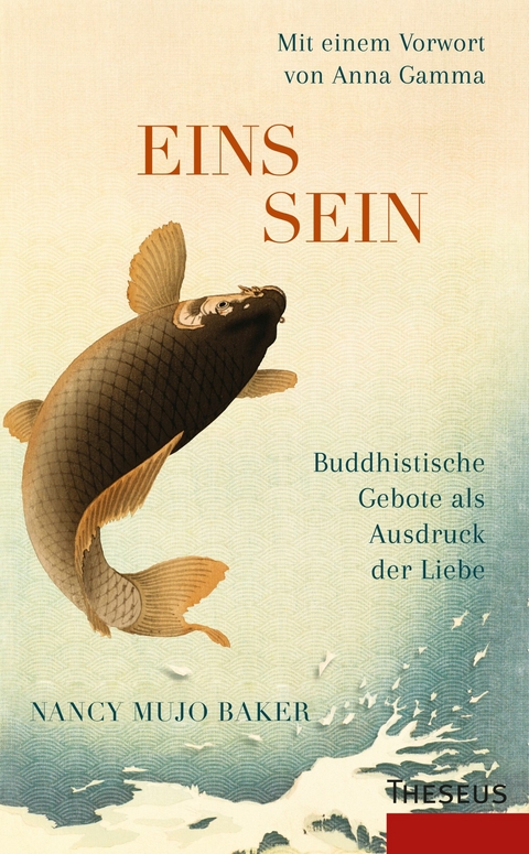 Einssein - Buddhistische Gebote als Ausdruck der Liebe -  Nancy Munjo Baker