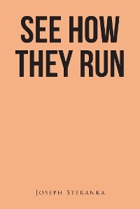 See How They Run - Joseph Steranka