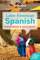 Lonely Planet Latin American Spanish Phrasebook & Dictionary - Lonely Planet