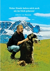 Meine Hunde haben mich noch nie im Stich gelassen! - Johann van Rossum