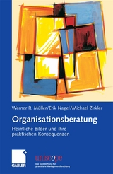 Organisationsberatung - Werner R. Müller, Erik Nagel, Michael Zirkler