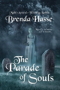 Parade Of Souls -  Brenda Hasse