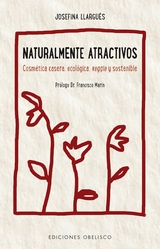 Naturalmente atractivos - JOSEFINA LLARGUÉS TRUYOLS