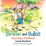 Simeon and Sula's First Day of School - Pamela Wendtland