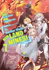 To Another World... with Land Mines! Volume 7 -  Itsuki Mizuho