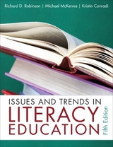 Issues and Trends in Literacy Education - Robinson, Richard; McKenna, Michael; Conradi, Kristin