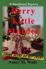 Berry Little Murder -  Nancy M. Wade