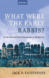 What Were the Early Rabbis? - Jack N. Lightstone