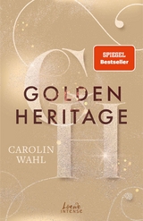 Golden Heritage (Crumbling Hearts, Band 2) -  Carolin Wahl