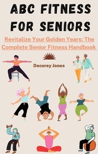 ABC Fitness For Seniors -  Decorey Jones