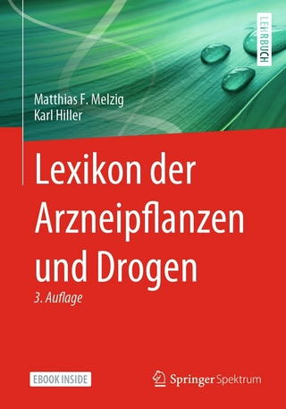 Lexikon der Arzneipflanzen und Drogen - Matthias F. Melzig; Karl Hiller