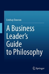 A Business Leader's Guide to Philosophy -  Lindsay Dawson