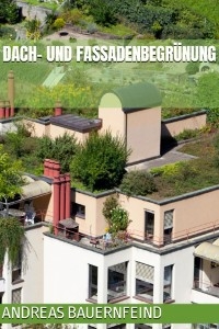 Dach- und Fassadenbegrünung - Andreas Bauernfeind