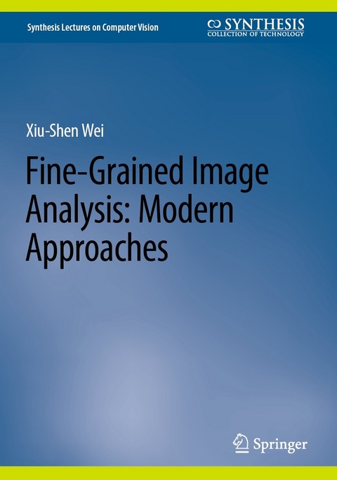 Fine-Grained Image Analysis: Modern Approaches - Xiu-Shen Wei