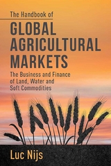 The Handbook of Global Agricultural Markets - L. Nijs