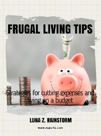 Frugal living Tips - Luna Z. Rainstorm