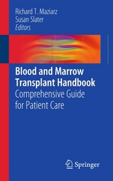Blood and Marrow Transplant Handbook -  Richard T. Maziarz,  Susan Slater