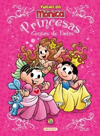 Turma da Mônica - Princesas e Contos de Fadas - Paula Furtado, Mauricio de Sousa
