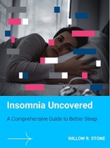 Insomnia Uncovered - Willow R. Stone