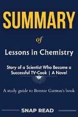 Summary of Lessons in Chemistry: A Study Guide to Bonnie Garmus's Book - Snap Read