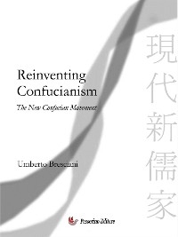 Reinventing Confucianism - Umberto Bresciani