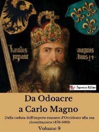 Da Odoacre a Carlo Magno Volume 9 - Antonio Ferraiuolo