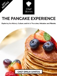 The Pancake Experience - Chef Emilia Santos