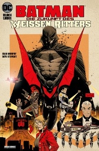 Batman: Die Zukunft des Weißen Ritters -  Sean Murphy