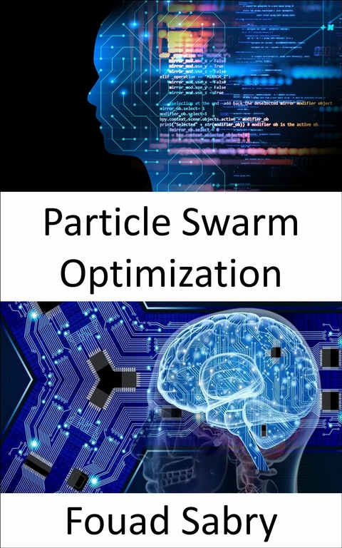 Particle Swarm Optimization -  Fouad Sabry