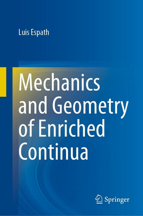 Mechanics and Geometry of Enriched Continua -  Luis Espath