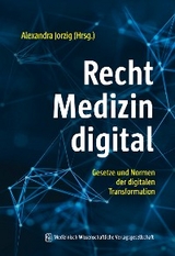 Recht – Medizin – digital - 