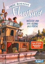 Flusskind 1: Millilu und der Gesang der Fische - Sabine Bohlmann