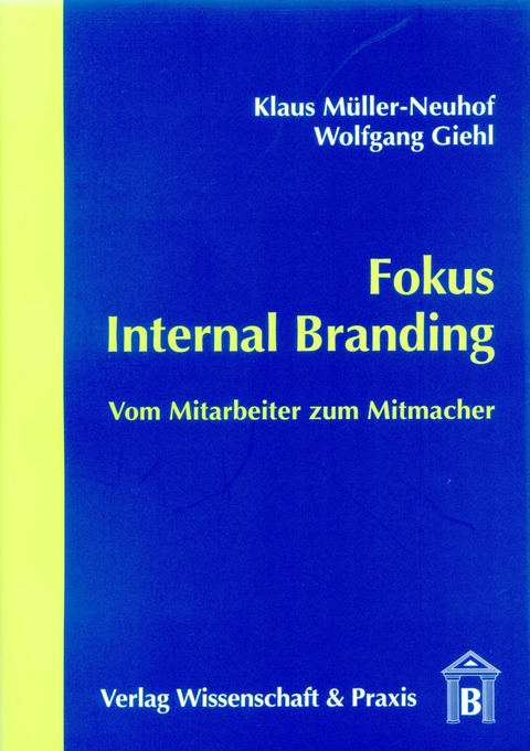 Fokus Internal Branding. -  Wolfgang Giehl