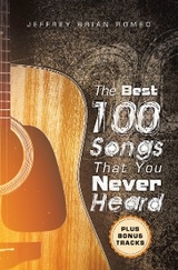 Best 100 Songs That You Never Heard -  Jeffrey Brian Romeo