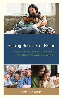 Raising Readers at Home -  Sheila E. Sapp