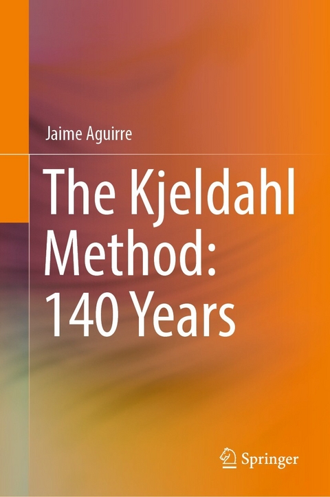 The Kjeldahl Method: 140 Years -  Jaime Aguirre