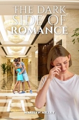 The Dark Side of Romance - Marilyn Milley