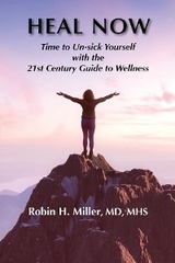 Heal Now -  Robin H. Miller MD