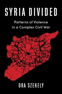 Syria Divided -  Ora Szekely