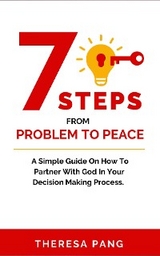 7 Steps from Problem to Peace - Theresa Pang