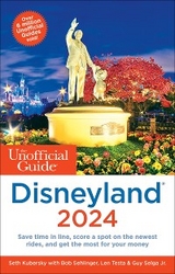 Unofficial Guide to Disneyland 2024 -  Guy Selga Jr.,  Seth Kubersky,  Bob Sehlinger,  Len Testa