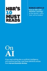 HBR's 10 Must Reads on AI (with bonus article &quote;How to Win with Machine Learning&quote; by Ajay Agrawal, Joshua Gans, and Avi Goldfarb) -  Ajay Agrawal,  Thomas H. Davenport,  Marco Iansiti,  Tsedal Neeley,  Harvard Business Review