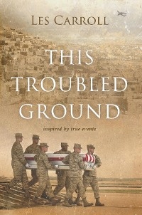 This Troubled Ground - Les Carroll