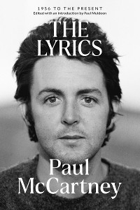 The Lyrics: 1956 to the Present - Paul McCartney, Paul Muldoon